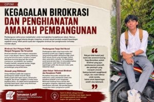 KEGAGALAN BIROKRASI DAN PENGKHIANATAN AMANAH PEMBANGUNAN