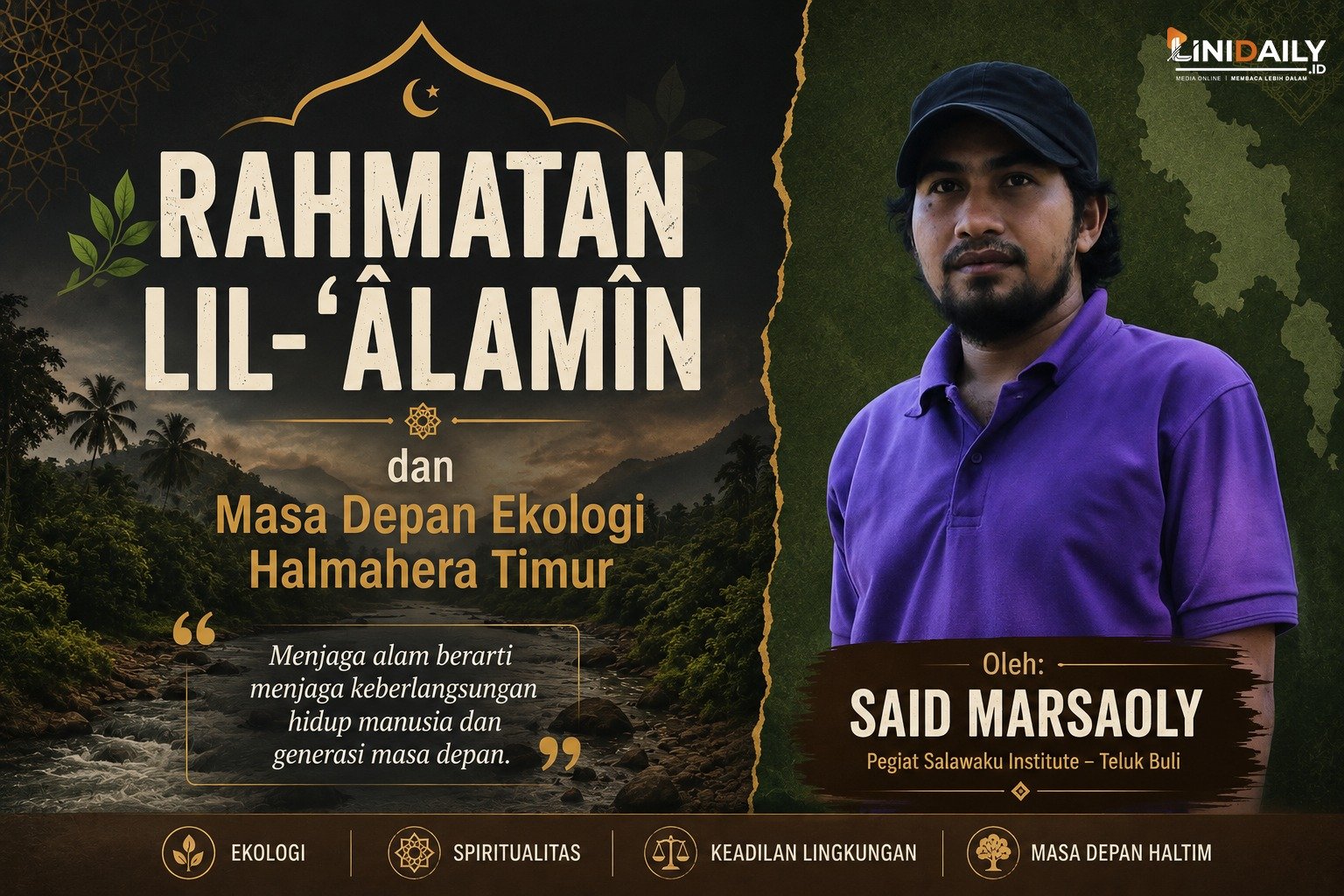 Rahmatan lil-‘âlamîn dan Masa Depan Ekologi Halmahera Timur