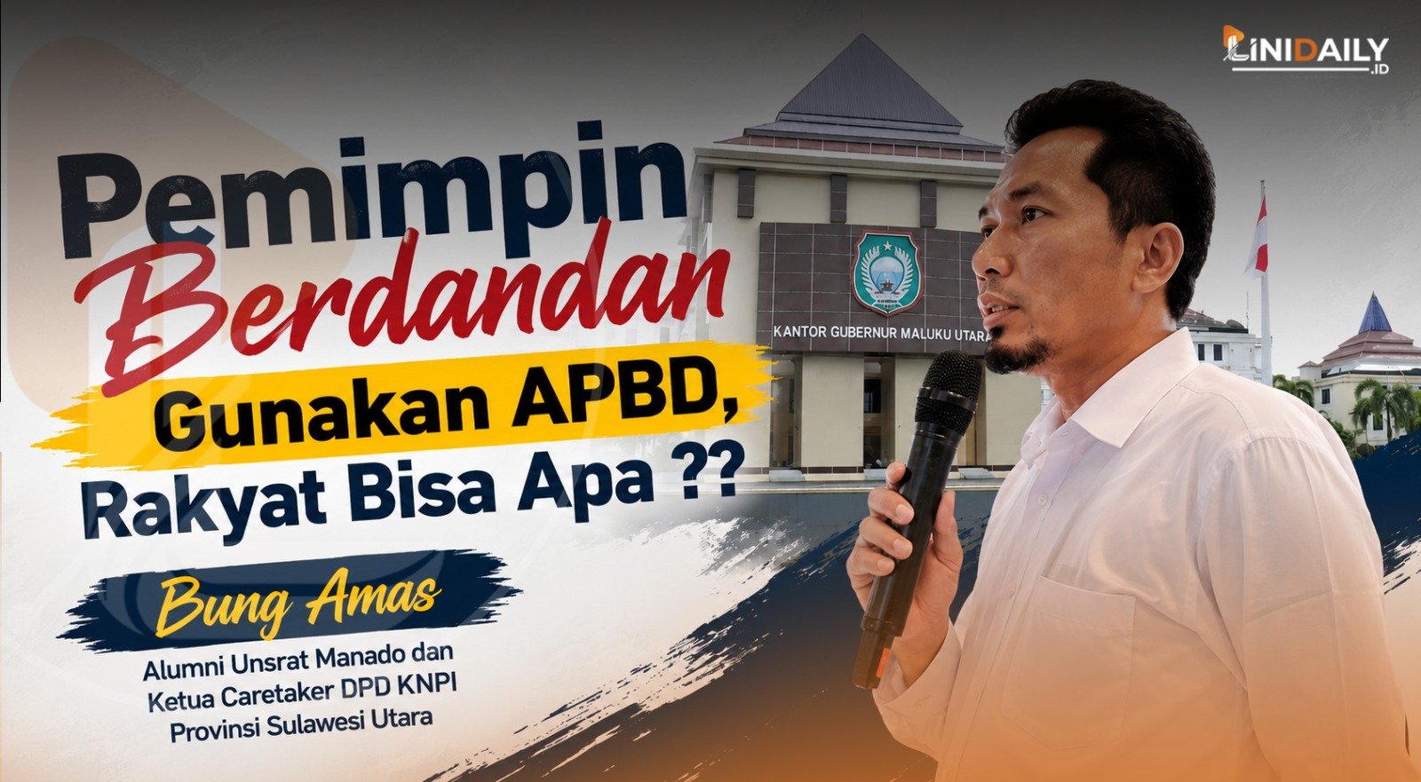 Pemimpin Berdandan Gunakan APBD, Rakyat Bisa Apa