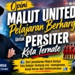 Malut United : Pelajaran Berharga Untuk Persiter Kota Ternate
