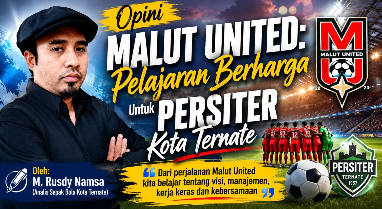 Malut United : Pelajaran Berharga Untuk Persiter Kota Ternate