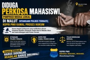 Pimpred Media Lokal di Malut Diduga Perkosa Mahasiswi, KOPRI Mengawal Sampai Tuntas