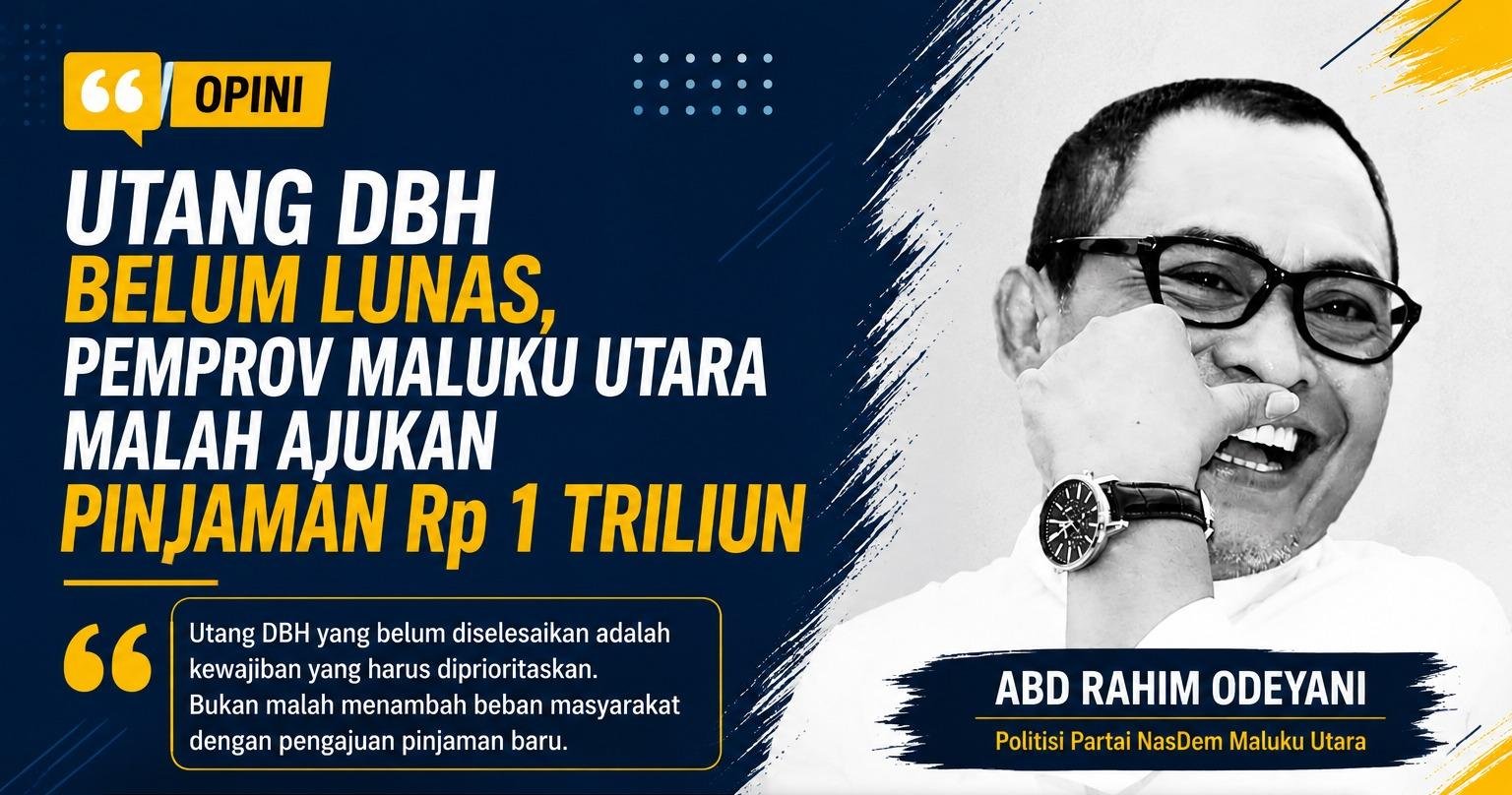 Utang DBH Belum Lunas, Pemprov Maluku Utara Malah Ajukan Pinjaman Rp 1 Triliun