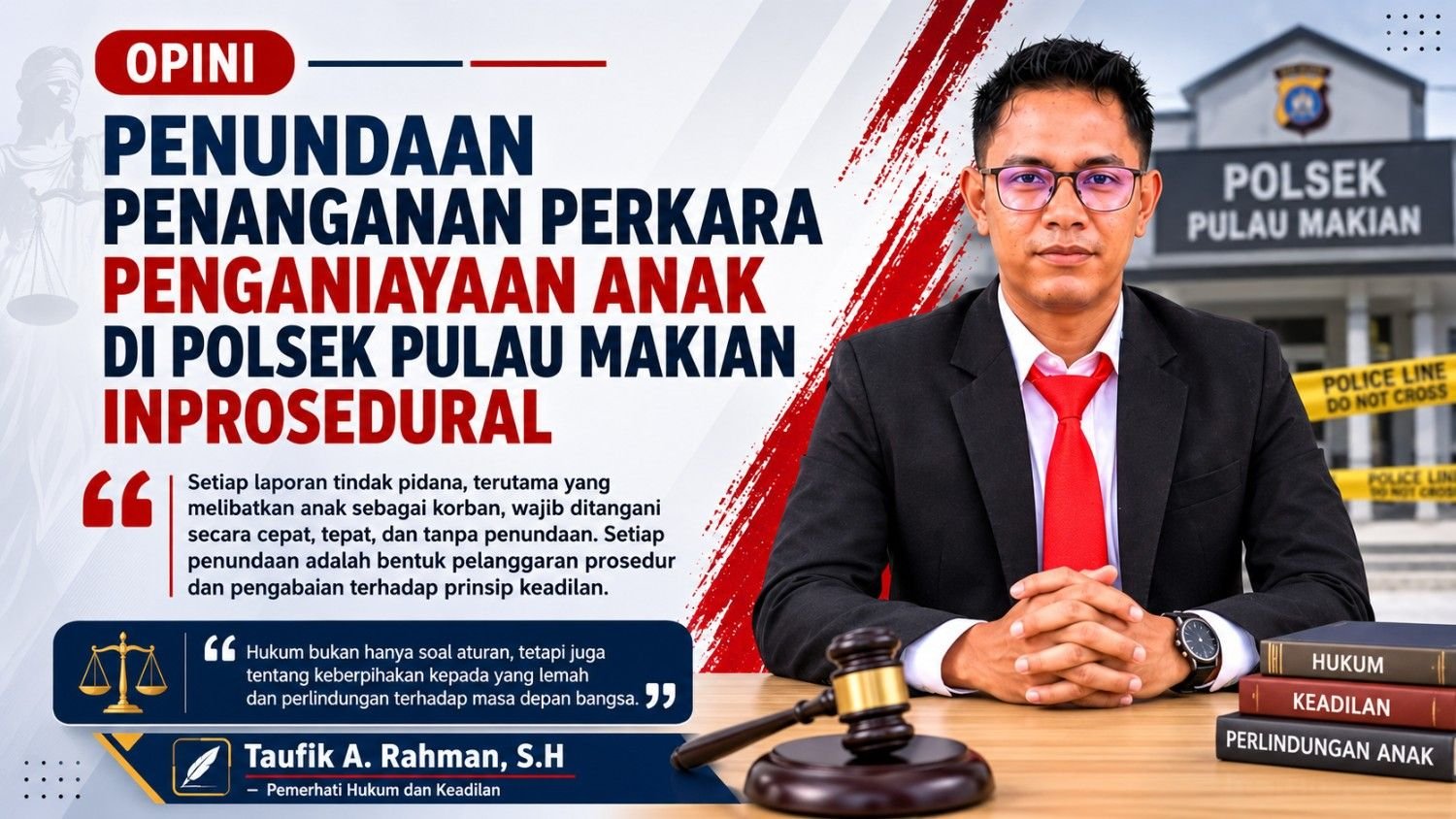 Penundaan Penanganan Perkara Penganiayaan Anak di Polsek Pulau Makian Inprosedural