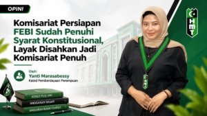 Komisariat Persiapan FEBI Sudah Penuhi Syarat Konstitusional, Layak Disahkan Jadi Komisariat Penuh