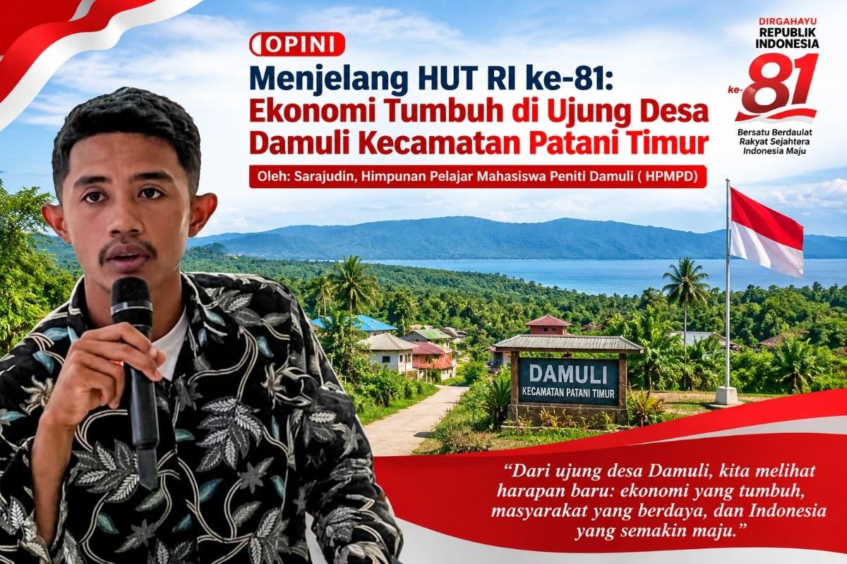 Menjelang HUT RI ke-81: Ekonomi Tumbuh di Ujung Desa Damuli Kecamatan Patani Timur