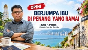 BERJUMPA IBU DI PENANG YANG RAMAI